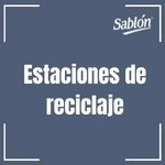 Estaciones de reciclaje